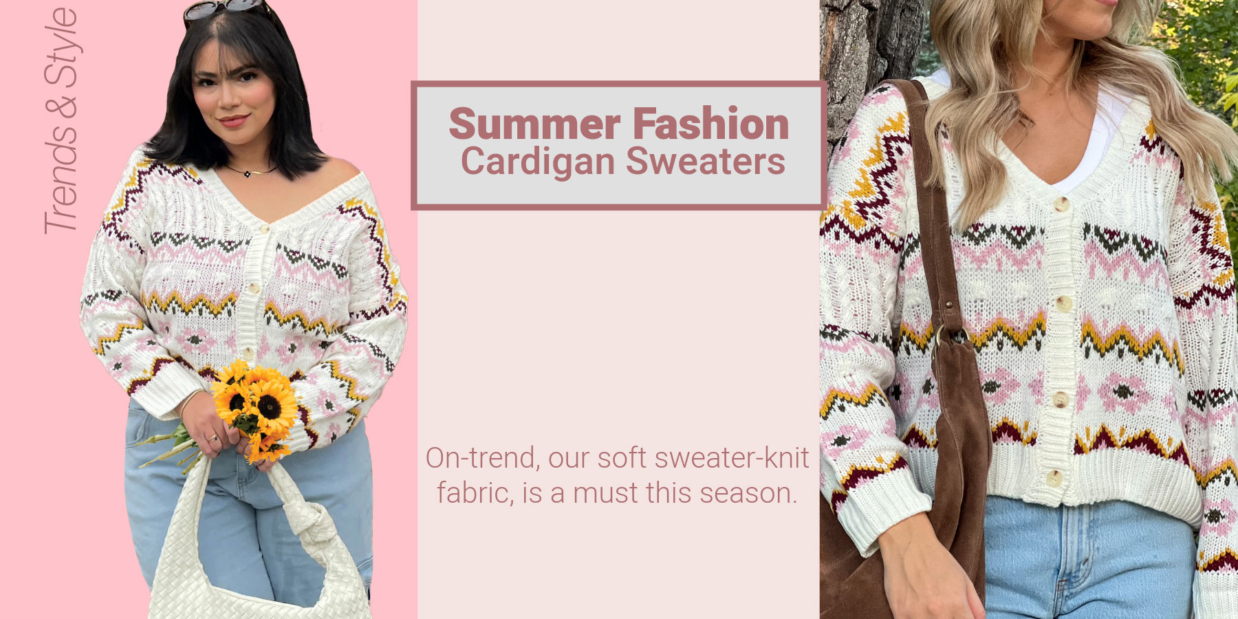 summer cardigans are here. ge your cardigan sweaters and jacquard cardigan sweaters. This years trends and styles are all about the cardigans. Shop now before we sell out. 